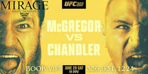 UFC 303 McGregor vs. Chandler@ Mirage Exotic Nightlife, Saturday June 29th