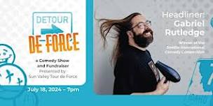 Detour de Force - A Comedy Show and Community Fundraiser