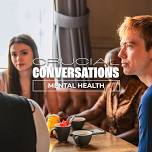 Crucial Conversations: Mental Health