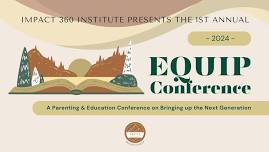 EQUIP Conference: A Parenting and Education Conference on Bringing Up the Next Generation