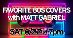 Favorite 80s Covers with Matt Gabriel