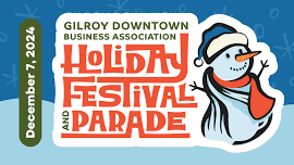 Downtown Gilroy Holiday Festival & Parade