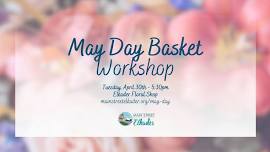 May Day Basket Workshop