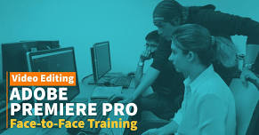 PAID CLASS: Adobe Premiere CC 2024 Video Editing Face-to-Face Training