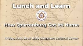 Lunch & Learn- How Spartanburg Got Its Name