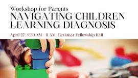 Workshop for Parents - Navigating Children Learning Diagnosis