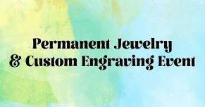 Permanent Jewelry & Custom Engraving Event