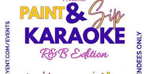 Sip and Paint Karaoke: R&B Edition