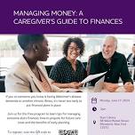 Managing Money: A Caregiver's Guide to Finances