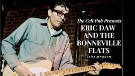 Eric Daw and The Bonneville Flats!!! — The Celt Pub