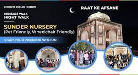 Heritage Walk: Sunder Nursery: Monuments