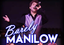 Barely Manilow – A Tribute to Barry Manilow