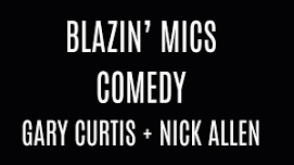 Backswing Brewing Co. presents Blazin' Mics with Gary Curtis & Nick Allen