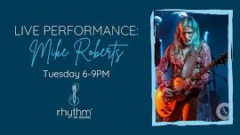 Rhythm Tuesdays featuring Mike Roberts