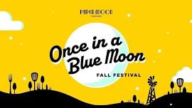 3rd Annual Once in a Blue Moon Fall Festival