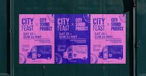 CITY FEAST x CITY SOUND PROJECT