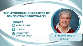 Benedictine Lecture: The Liturgical Character of Benedictine Spirituality