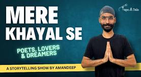 Mere Khayal Se By Amandeep Singh | A Storytelling Show - Ahmedabad