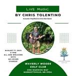 Live Music with Chris Tolentino @ Waverly Woods Golf Club