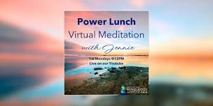 Power Lunch Virtual Meditation with Jennie Askins of Mind-Body-Shift