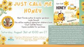 Just Call Me Honey: Meet Florida Author & Master Gardener, Linda Smock