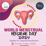 WORLD MENSTRUAL HYGIENE DAY // KIRASHA PRIMARY SCHOOL //  28TH MAY 2024