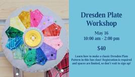 Dresden Plate Workshop