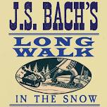 JS Bach's Long Walk in the Snow at King's Theatre, Annapolis Royal, Nova Scotia