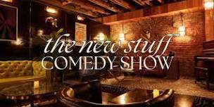 EXCLUSIVE COMEDY SHOW: THE NEW STUFF