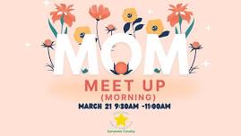 Mom Meet Up- Morning