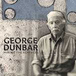 Friends of the Cabildo Film Series - George Dunbar: Mining the Surfaces