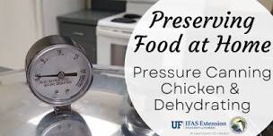 Preserving Food at Home  Pressure Canning - Chicken   Dehydrating,