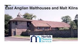 East Anglian Malthouses and Malt Kilns Talk by Amber Patrick