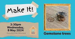 Make It! Gemstone trees | BOOKINGS ESSENTIAL