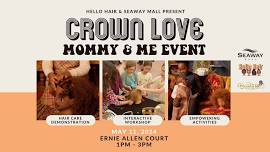 Crown Love: Mommy & Me Event