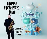 Fathers Day- Live Music by Richy ( Saxophone)