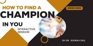 How to find a Champion in You