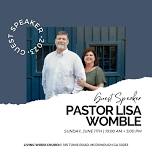 Guest Minister: Pastor Lisa Womble  — Living Word Church