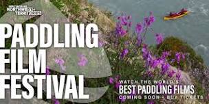 2024 Paddling Film Festival World Tour – Hosted by Bulkley Valley Kayak and Canoe Club