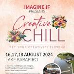 CREATIVE CHILL - IMAGINE IF at Lake Karapiro