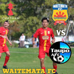 CHATHAM CUP: Waitemata FC vs Taupo AFC