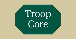 Troop Core