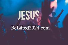 Be Lifted 2024 Young Adults Revival (Ages 18-35)