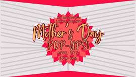 Mother's Day Pop-Ups