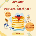 Community Worship & Pancake Breakfast