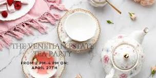 The Venetian Estate Tea Party