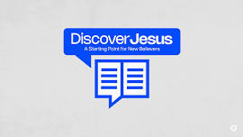 DISCOVER JESUS – A STARTING POINT FOR NEW BELIEVERS