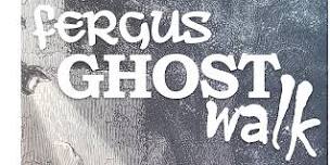 Fergus Ghost Walk October 19