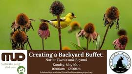 Creating a Backyard Buffet: Native Plants and More