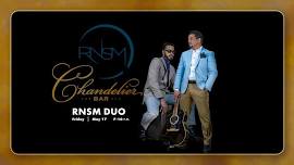 RNSM Duo @ The Chandelier Bar | May 17